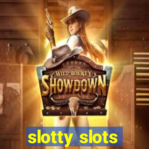 slotty slots