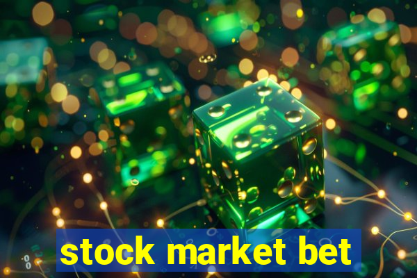 stock market bet