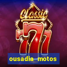 ousadia motos cruzeiro sp