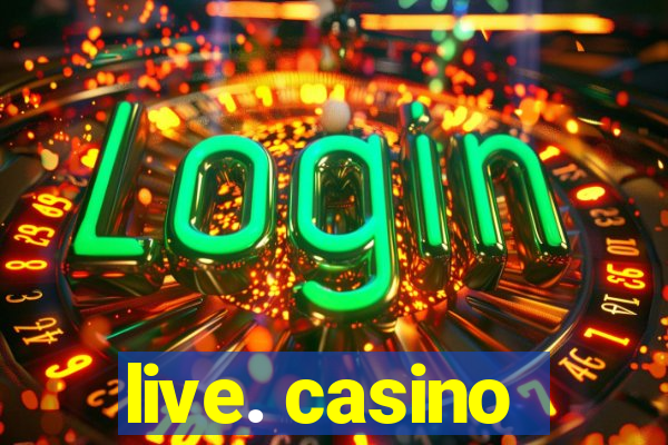 live. casino