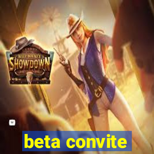 beta convite