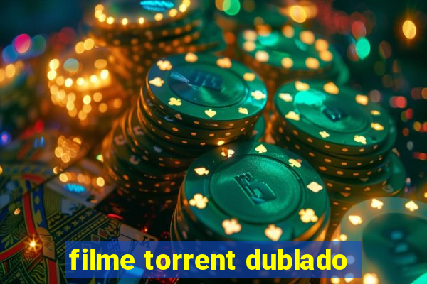 filme torrent dublado