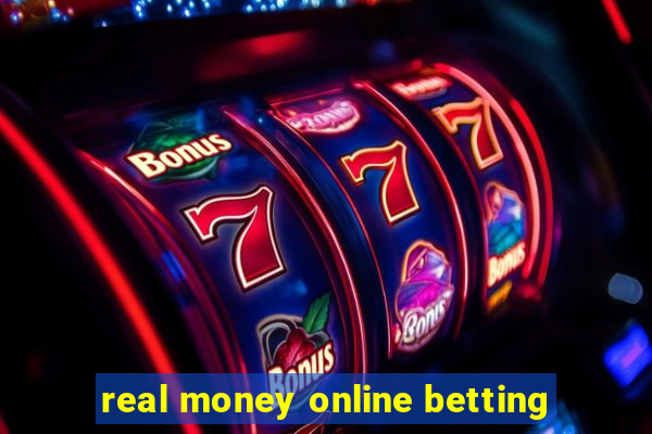 real money online betting