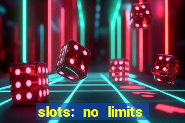 slots: no limits slot machines