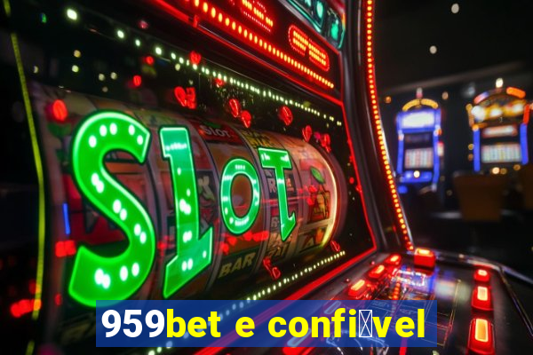 959bet e confi谩vel