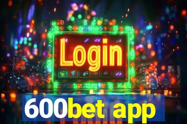 600bet app