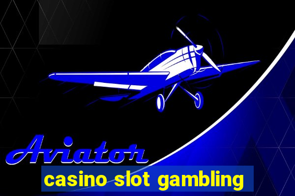 casino slot gambling