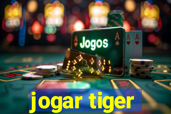 jogar tiger