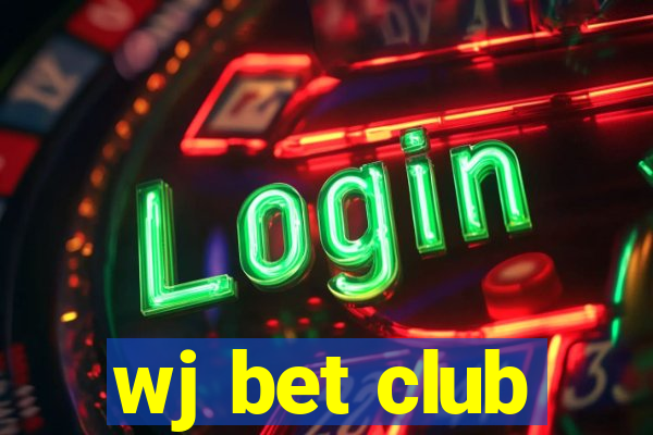 wj bet club