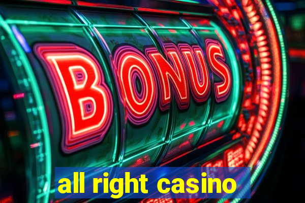 all right casino