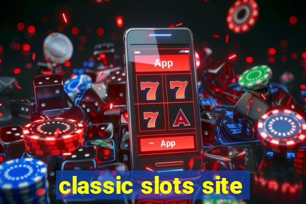 classic slots site