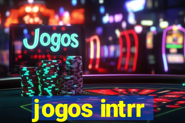 jogos intrr