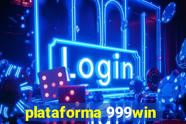 plataforma 999win