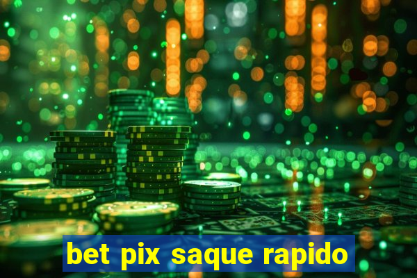 bet pix saque rapido