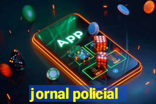 jornal policial