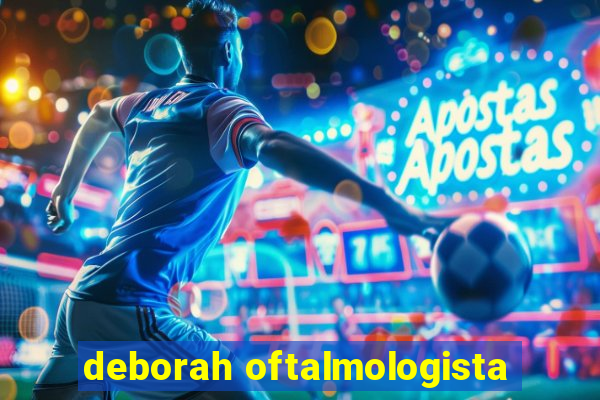 deborah oftalmologista