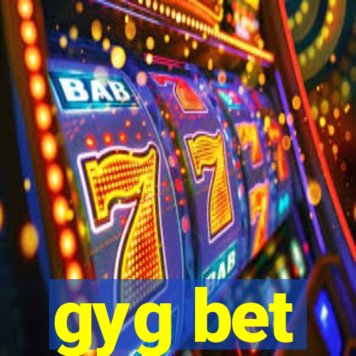 gyg bet