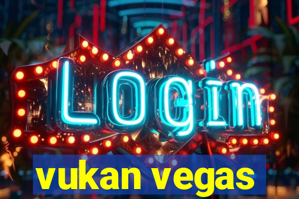 vukan vegas