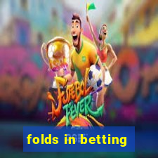 folds in betting