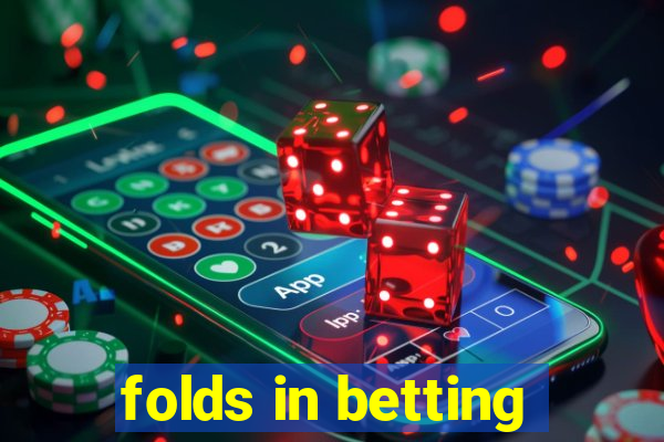 folds in betting