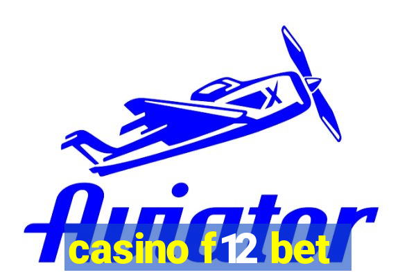 casino f12 bet