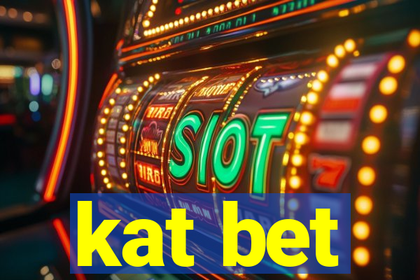 kat bet