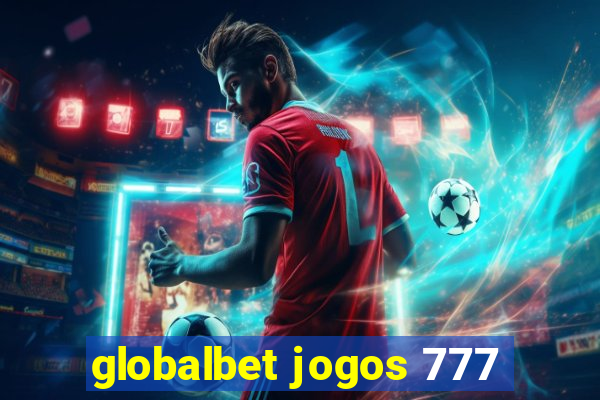 globalbet jogos 777