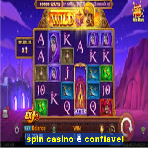 spin casino é confiavel