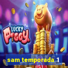 sam temporada 1