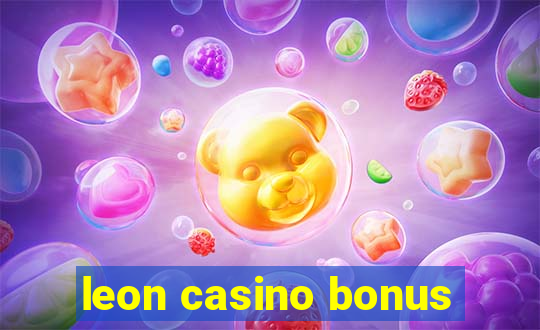 leon casino bonus