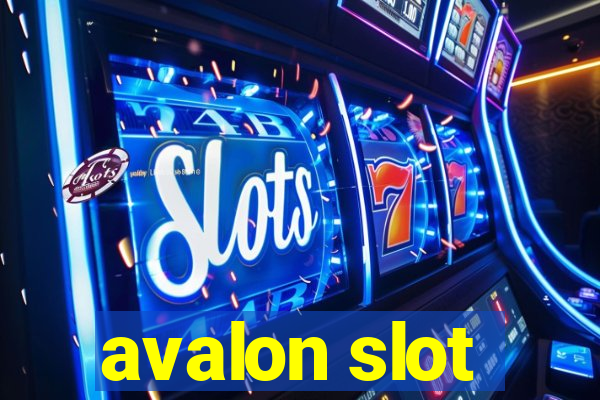 avalon slot