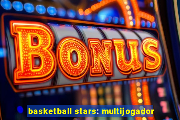 basketball stars: multijogador