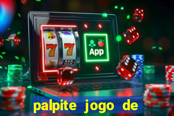 palpite jogo de futebol de hoje