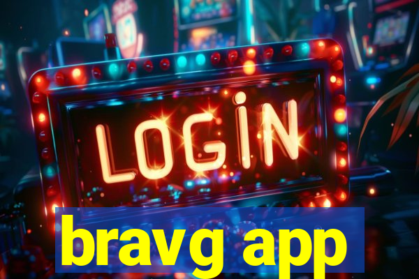 bravg app