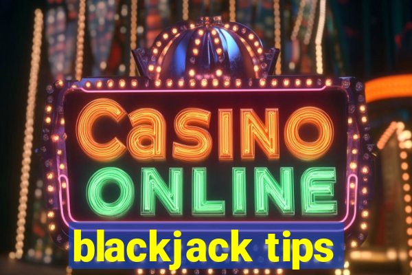 blackjack tips