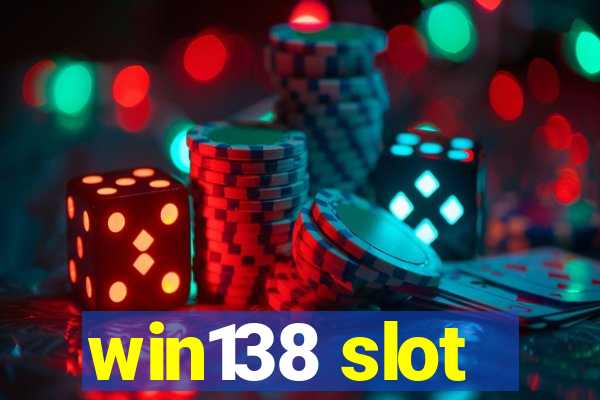 win138 slot