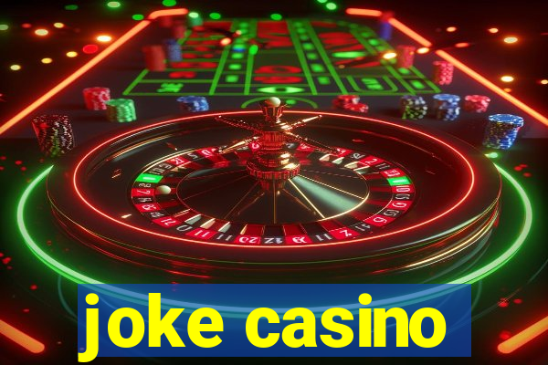 joke casino