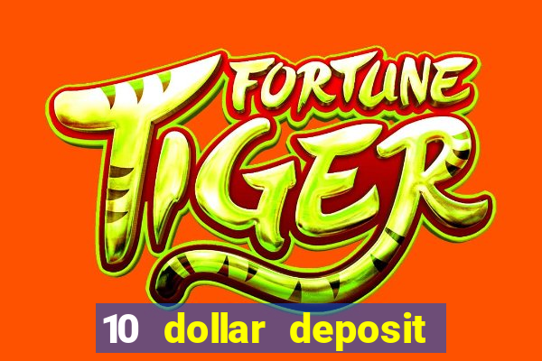 10 dollar deposit online real money casino