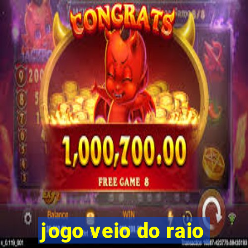 jogo veio do raio