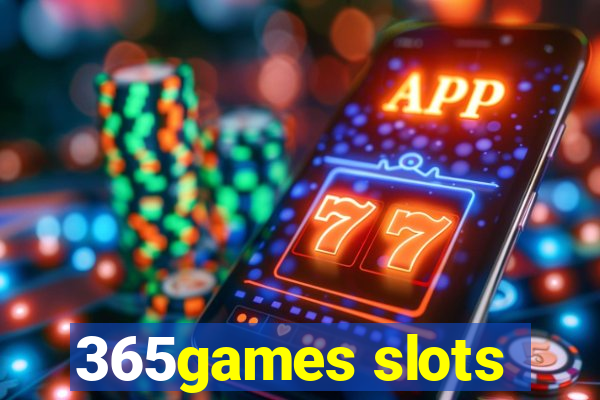 365games slots