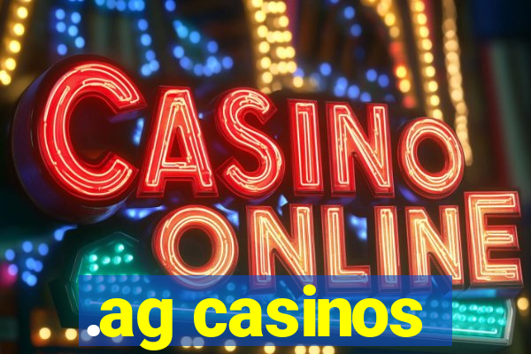 .ag casinos