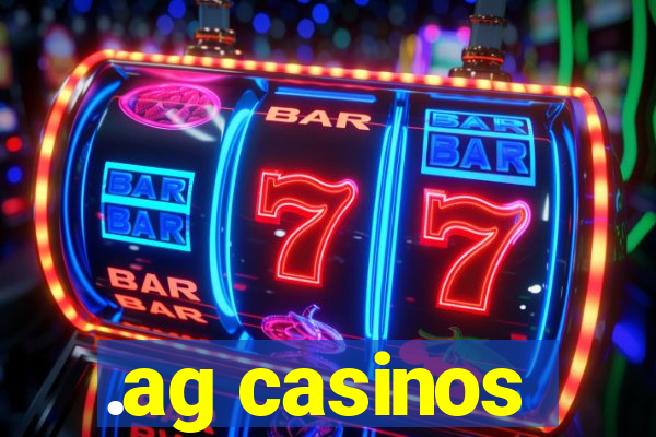 .ag casinos