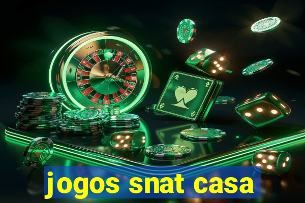 jogos snat casa