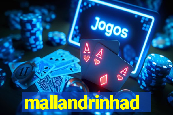 mallandrinhad