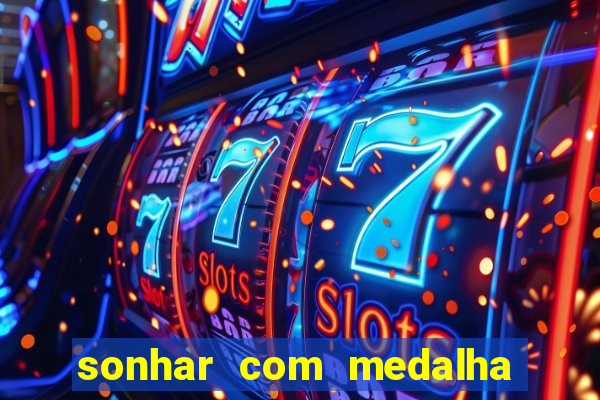 sonhar com medalha de santo