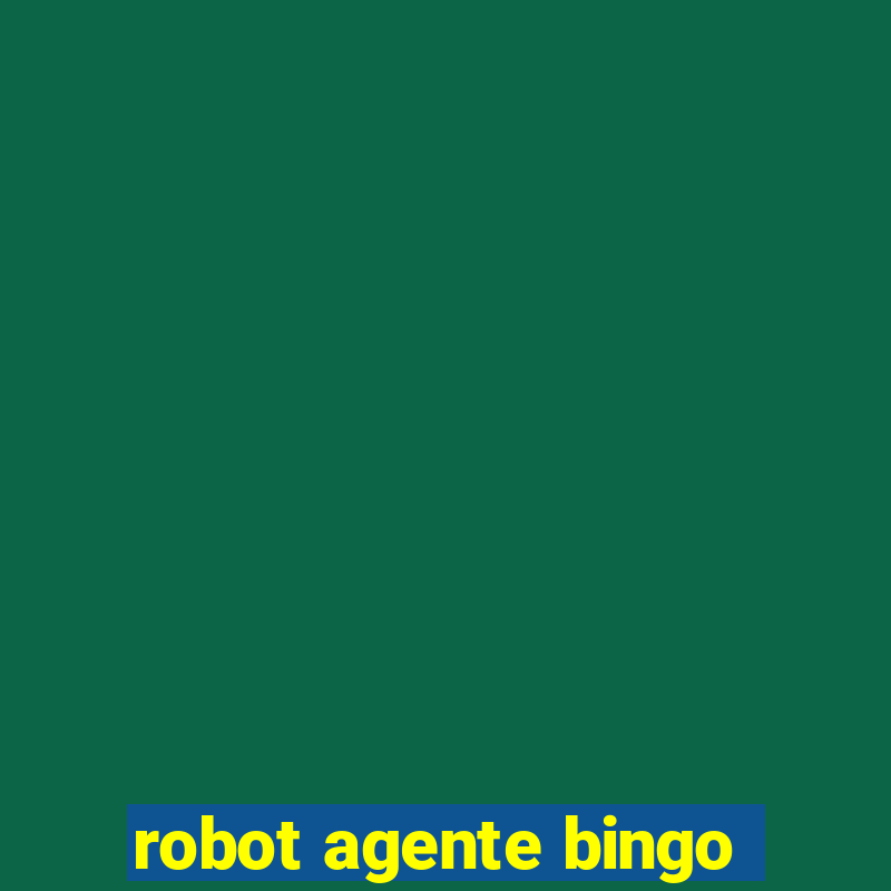 robot agente bingo