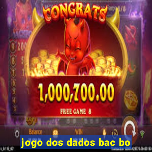 jogo dos dados bac bo