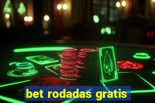 bet rodadas gratis