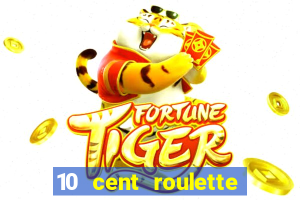 10 cent roulette online casinos