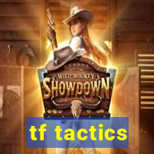 tf tactics